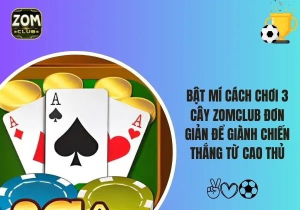 3 cây Zomclub